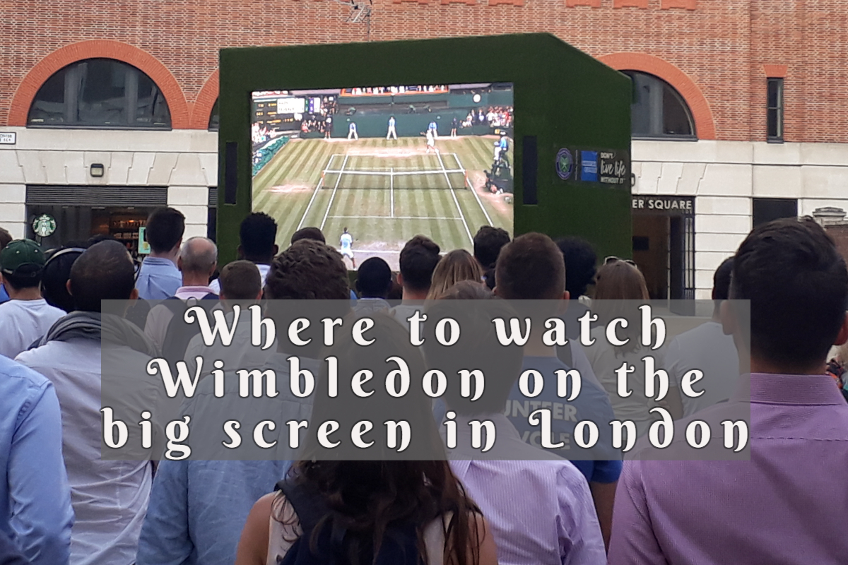 Where to watch Wimbledon 2022 on the big screen in London Memoirs Of A Metro Girl