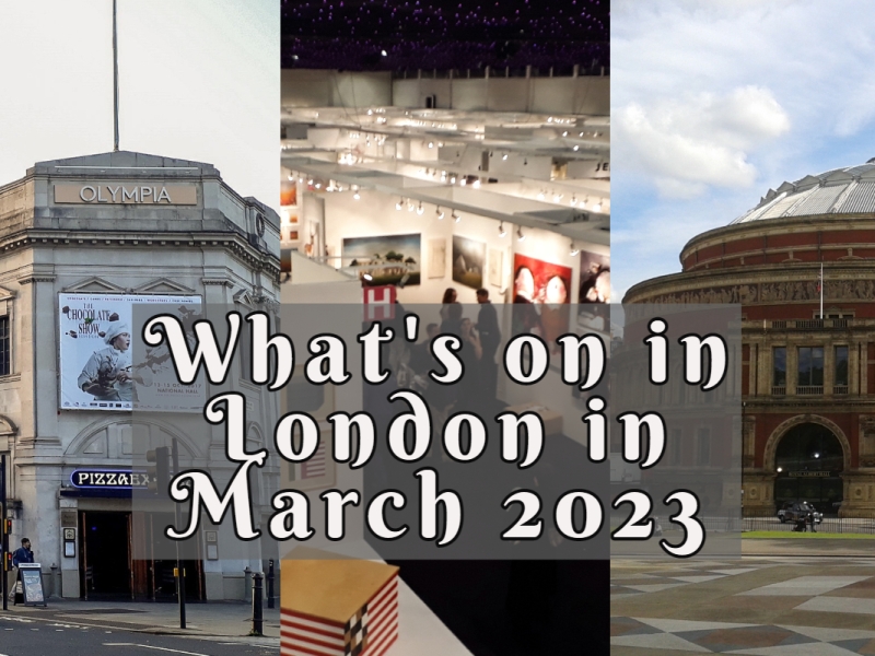 Guide to what’s on in London in March 2023